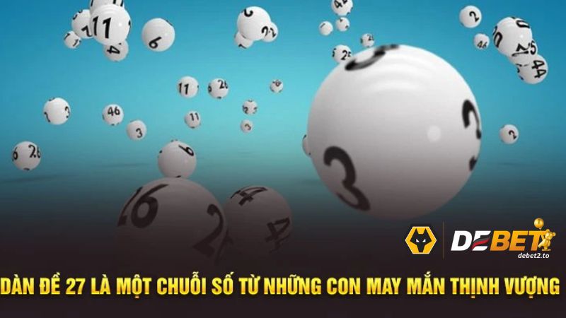 Pasted 73 Dàn đề 27 là gì?