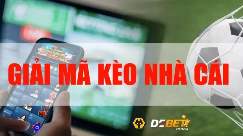 giai ma keo nha cai 2 Hướng dẫn các bước giải mã kèo nhà cái đúng chuẩn nhất