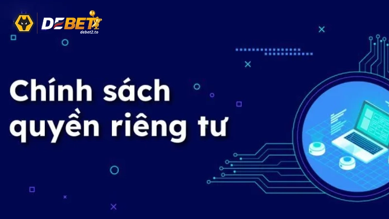 quyen rieng tu 2 Quy trình lưu trữ và xử lý thông tin cá nhân an toàn