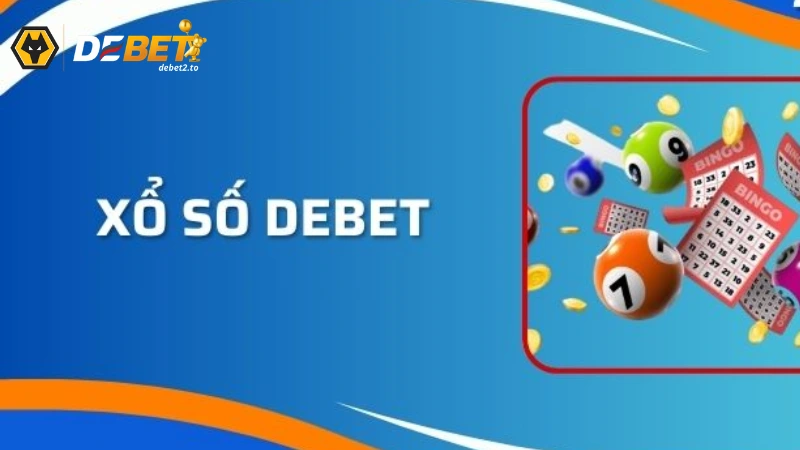 xo so debet 1 Tìm hiểu tổng quan về sảnh cược Xổ Số hàng đầu